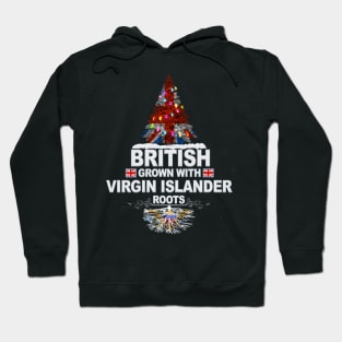 British Grown With Virgin Islander Roots - Gift for Virgin Islander With Roots From Virgin Islands Hoodie